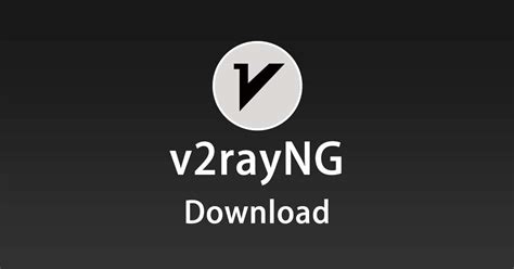 v2rayng download|v2ray latest version download.